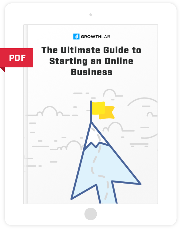 Download the free PDF: GrowthLab's Ultimate Guide to Starting an Online Business”