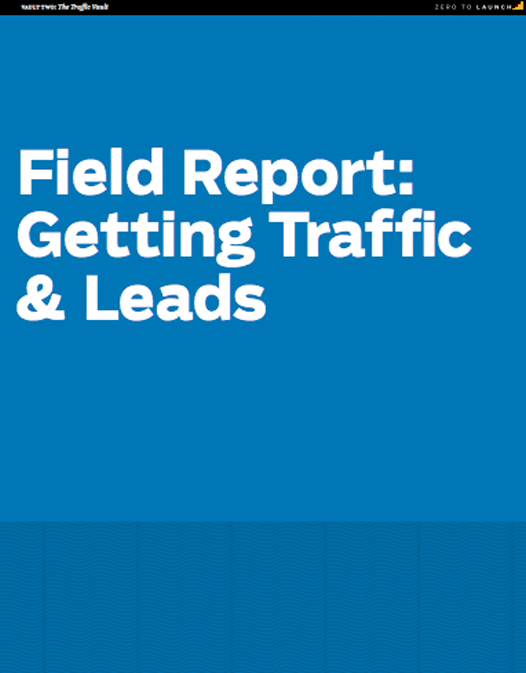 Download this field report to get more traffic, email subscribers, and customers to your website