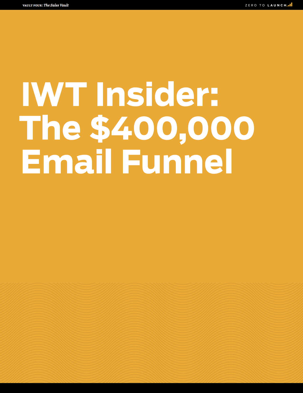Download the free report: 'IWT Insider: the $400,000 Email Funnel' and apply the lessons to get higher sales in your next launch.