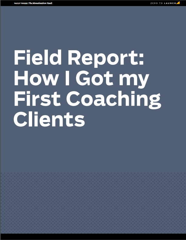 Field Report: come ottenere i tuoi primi clienti di coaching