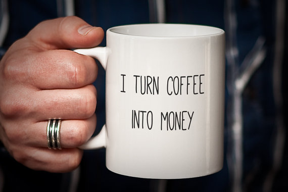 coffee into money